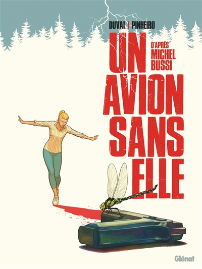 "Un avion sans elle" de Fred Duval et Nicolaï Pinheiro © Éditions Glénat